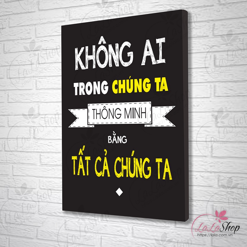 Tranh treo tường Không ai trong chúng ta thông minh bằng tất cả chúng ta
